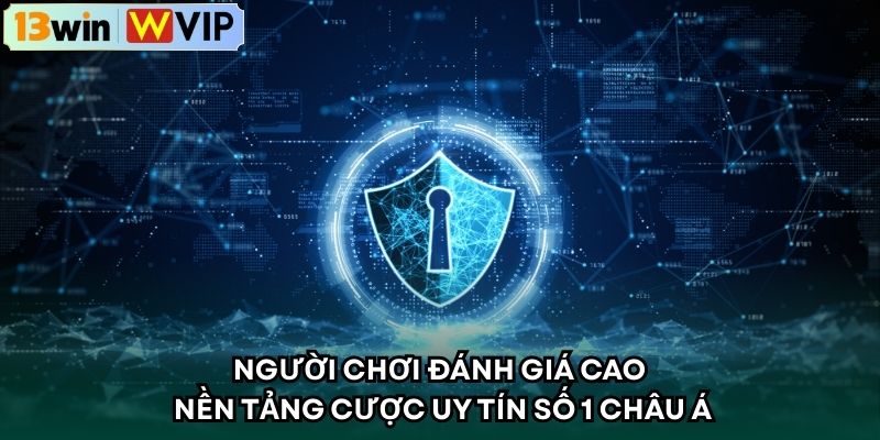 Người chơi đánh giá cao nền tảng cược uy tín số 1 châu Á